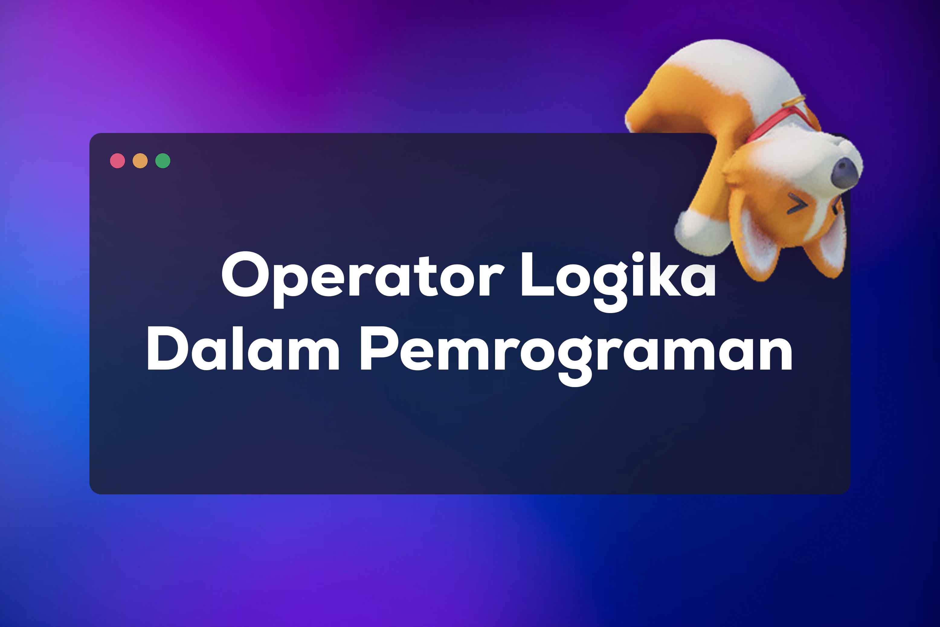 Mengenal Operator Logika dalam pemrograman